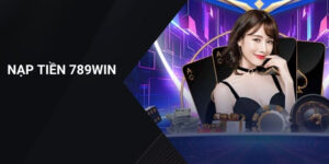 nạp tiền 789WIN